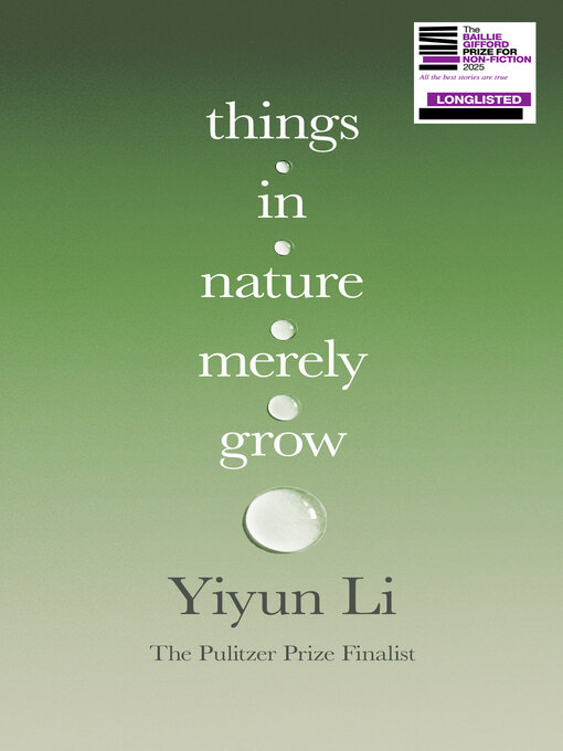 Title details for Things in Nature Merely Grow by Yiyun Li - Wait list